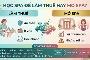 Học Spa Để Làm Thuê Hay Mở Spa? Lộ Trình Đúng Giúp Bạn Thành Công Nhanh Hơn