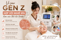 Vì Sao Gen Z Hợp Với Nghề Spa Hơn Các Thế Hệ Trước? Cơ Hội Vàng Trong Ngành Làm Đẹp