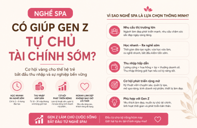 Nghề Spa Có Giúp Gen Z Tự Chủ Tài Chính Sớm?