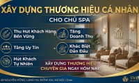 Xây Dựng Thương Hiệu Cá Nhân Cho Chủ Spa – Bí Quyết Thu Hút Khách Hàng Bền Vững