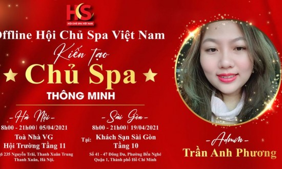 CHƯƠNG TRÌNH OFFLINE HỘI CHỦ SPA VIỆT NAM - Kiến Tạo chủ Spa Thông Minh