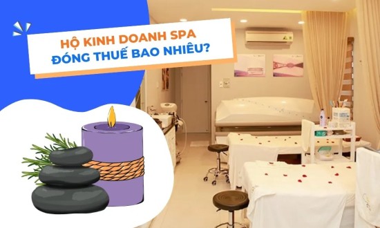 Thuế khoán bị bỏ — Chủ spa cần biết gì về thuế 2026