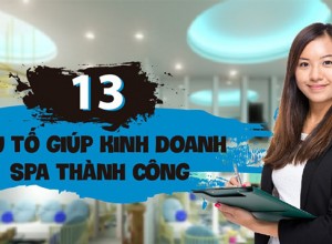 13 kinh nghiệm giúp kinh doanh spa, thẩm mỹ viện thành công