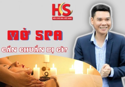 Mở spa cẩn chuẩn bị những gì??